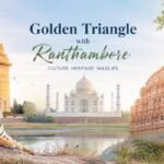 Golden Triangle with Ranthambore travel guide featuring Delhi Agra Jaipur landmarks and Ranthambore tiger safari experience in India